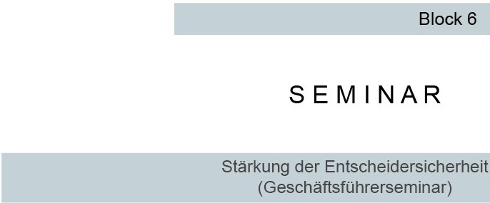 Seminar processing of sterile goods - Block 6 - Strengthening Decision-Making Confidence (Managing Director Seminar)