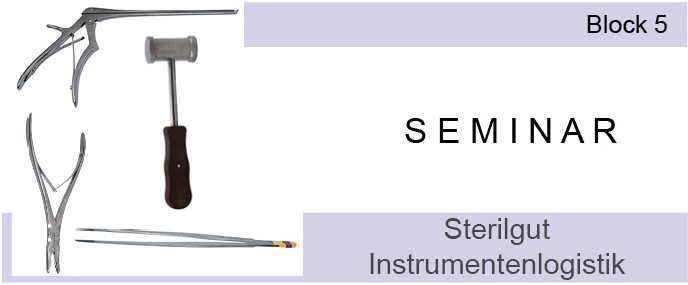 Seminar processing of sterile goods – Block 5 – Sterile Supply Instrument Logistics